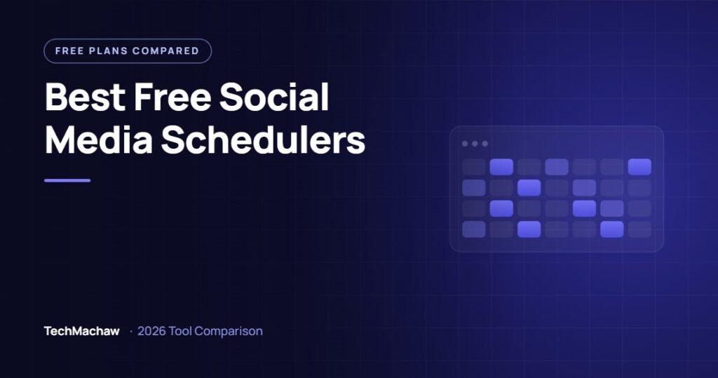 Best free social media schedulers 2026 compared, TechMachaw cover