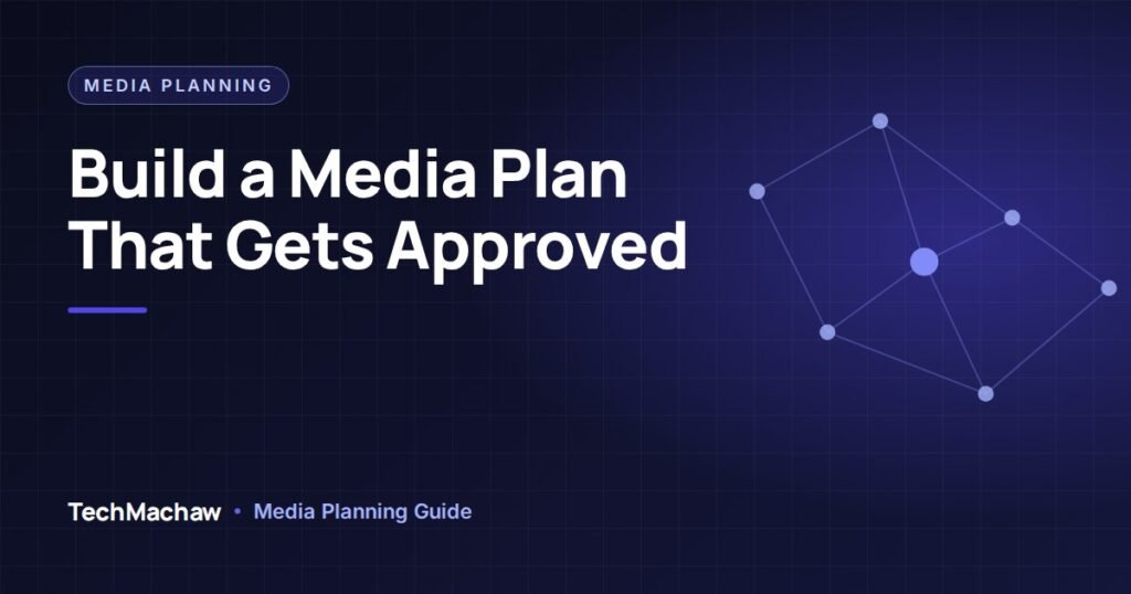 How to create a media plan: step by step digital media plan template with channels, budgets and KPIs